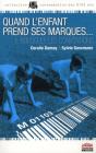 Quand L'Enfant Prend Ses Marques. Il Bouscule Les Conventions - Preview