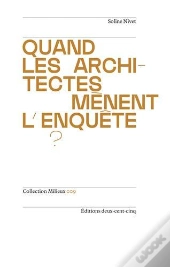 Quand Les Architectes Mènent L'Enquête ?