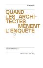 Quand Les Architectes Mènent L'Enquête ? - Preview
