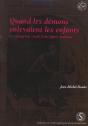 Quand Les Demons Enlevaient Les Enfants ; Les Changelins : Etude D'Une Figure Mythique - Preview