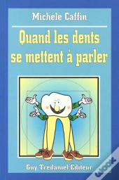 Quand Les Dents Se Mettent A Parler