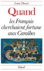 Quand Les Français Cherchaient Fortune À Caraïbes - Preview