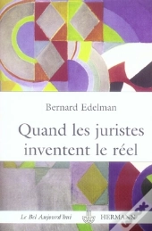 Quand Les Juristes Inventent Le Réel ; La Fabulation Juridique