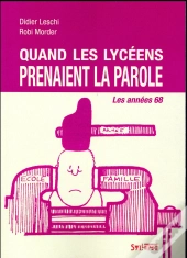 Quand Les Lycéens Prenaient La Parole