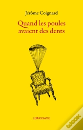Quand Les Poules Avaient Des Dents