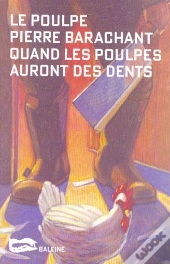 Quand Les Poulpes Auront Des Dents