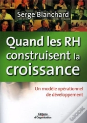 Quand Les Rh Construisent La Croissance ; Un Modele Operationnel De Developpement