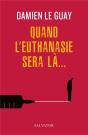 Quand L'Euthanasie Sera Là... - Preview