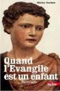 Quand L'Évangile Est Un Enfant - Preview