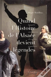Quand L'Histoire D'Alsace Devient Légendes