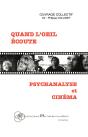 Quand L'Oeil Écoute ; Psychanalyse Et Cinéma - Preview