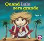Quand Lulu Sera Grande - Preview