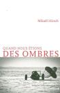 Quand Nous Étions Des Ombres - Preview