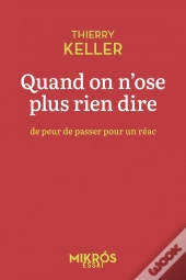 Quand On N'Ose Plus Rien Dire De Peur De Passer Pour Un Réac