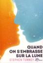Quand On S'Embrasse Sur La Lune - Preview
