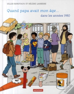 Capa do artigo Quand Papa Avait Mon Âge... Dans Les Années 1980