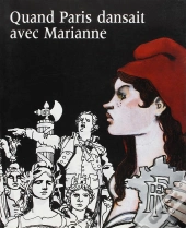 Quand Paris Dansait Avec Marianne