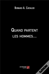 Quand Partent Les Hommes...