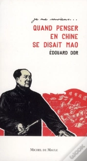 Quand Penser En Chine Se Disait Mao