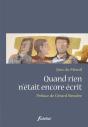Quand Rien N'Était Encore Écrit - Preview