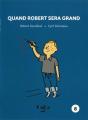 Quand Robert Sera Grand 8 - Preview