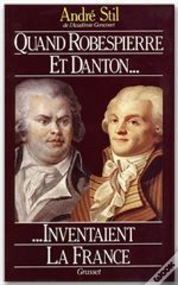 Capa do artigo Quand Robespierre Et Danton Inventaient La France