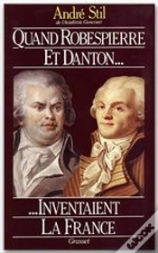 Capa do artigo Quand Robespierre Et Danton Inventaient La France