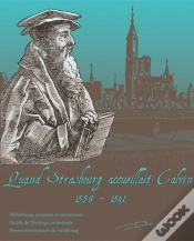 Capa do artigo Quand Strasbourg Accueillait Calvin ; 1538-1541