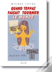 Quand Teppaz Faisait Tourner Le Monde
