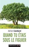 Quand Tu Étais Sous Le Figuier