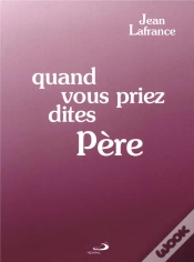 Capa do artigo Quand Vous Priez Dites Père