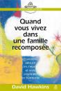Quand Vous Vivez Dans Une Famille Recomposée ; Comment Adoucir Les Heurts Et Vivre Ensemble En Harmonie - Preview