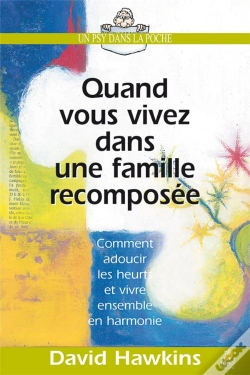 Capa do artigo Quand Vous Vivez Dans Une Famille Recomposée ; Comment Adoucir Les Heurts Et Vivre Ensemble En Harmonie