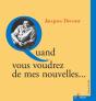 Quand Vous Voudrez De Mes Nouvelles... - Preview