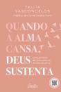 Quando A Alma Cansa, Deus Sustenta - Preview