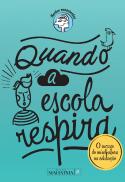 Quando a Escola Respira