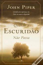 Capa do artigo Quando A Escuridão Não Passa
