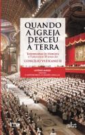 Quando a Igreja Desceu à Terra  
