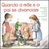 Quando a Mãe e o Pai se Divorciam