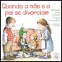 Quando a Mãe e o Pai se Divorciam - Preview