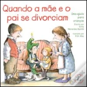 Quando a Mãe e o Pai se Divorciam