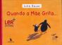 Quando a Mãe Grita... - Preview