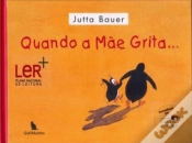 Capa do artigo Quando a Mãe Grita...