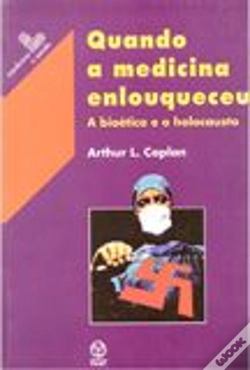 Capa do artigo Quando a Medicina Enlouqueceu