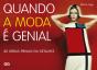 Quando a Moda é Genial - Preview