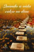 Quando a Vida Calça os Dias