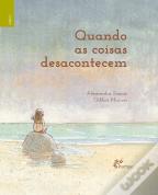 Quando as Coisas Desacontecem