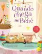 Quando Chega Um Bebé - Preview