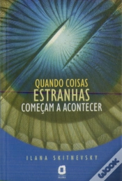 Capa do artigo Quando Coisas Estranhas Começam a Acontecer