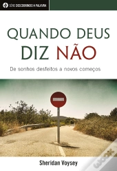 Quando Deus Diz Não